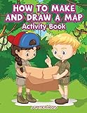 How To Make And Draw A Map Activity Book