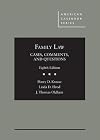 Family Law: Cases, Comments, and Questions (American Casebook Series)