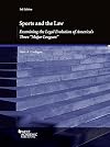 Sports and the Law, Examining the Legal Evolution of America's Three "Major Leagues" (Coursebook)