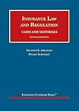 Insurance Law And Regulation Cases And Materials University Casebook Series