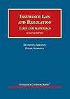Insurance Law and Regulation, Cases and Materials (University Casebook Series)