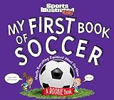 My First Book Of Soccer A Rookie Book A Sports Illustrated Kids Book Sports Illustrated Kids Rookie Books