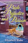 Pride, Prejudice and Poison: A Jane Austen Society Mystery