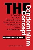 The Condominium Concept A Practical Guide For Officers Owners Realtors Attorneys And Directors Of Florida Condominiums Condominium Concepts