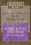 My Peoples Prayer Book Traditional Prayers Modern Commentaries Seder Kriat Hatorah The Torah Service