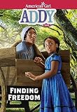 Addy Finding Freedom American Girl Historical Characters