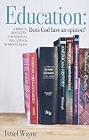 Education: Does God Have an Opinion?