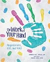 The Work of Your Hand: Fingerprints, God and You!
