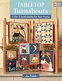 Tabletop Turnabouts 2for1 Small Quilts For Your Home