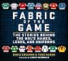 Fabric of the Game: The Stories Behind the NHL's Names, Logos, and Uniforms