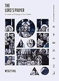 The Lords Prayer A Guide To Praying To Our Father Christian Essentials
