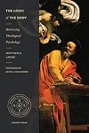 The Logic of the Body: Retrieving Theological Psychology (Studies in Historical and Systematic Theology)