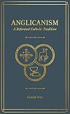 Anglicanism: A Reformed Catholic Tradition