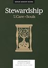 Stewardship: For the Care of Souls (Lexham Ministry Guides)