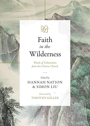 Cover of Faith in the Wilderness: Words of Exhortation from the Chinese Church