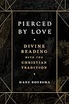 Pierced by Love: Divine Reading with the Christian Tradition