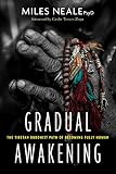 Gradual Awakening The Tibetan Buddhist Path Of Becoming Fully Human