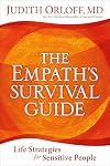 The Empath's Survival Guide: Life Strategies for Sensitive People