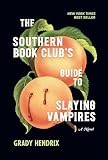 The Southern Book Club's Guide to Slaying Vampires