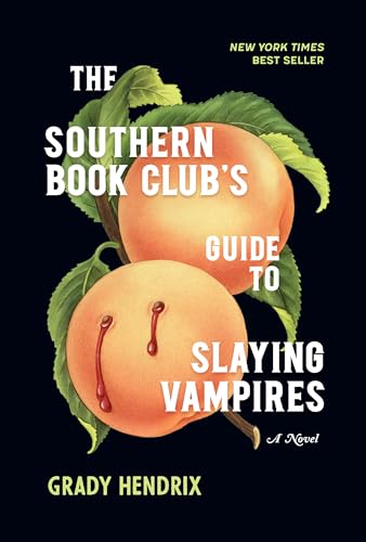 The Southern Book Club's Guide to Slaying Vampires / by Hendrix, Grady