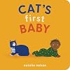 Cat's First Baby: A Board Book