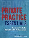 Private Practice Essentials: Business Tools for Mental Health Professionals