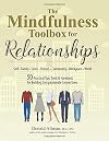 The Mindfulness Toolbox for Relationships: 50 Practical Tips, Tools & Handouts for Building Compassionate Connections