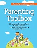 Parenting Toolbox 125 Activities Therapists Use To Reduce Meltdowns Increase Positive Behaviors Manage Emotions