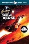 Hidden Universe Travel Guides: Firefly: A Traveler's Companion to the 'Verse (5)