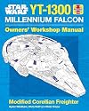 YT-1300 Millennium Falcon: Modified Corellian Freighter: Owners' Workshop Manual