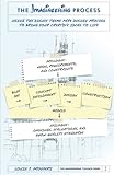 The Imagineering Process Using The Disney Theme Park Design Process To Bring Your Creative Ideas To Life