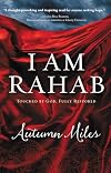 I Am Rahab: Touched By God, Fully Restored