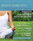 The Stress Reduction Workbook For Teens Mindfulness Skills To Help You Deal With Stress
