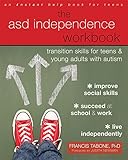 The Asd Independence Workbook Transition Skills For Teens And Young Adults With Autism