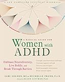A Radical Guide For Women With Adhd Embrace Neurodiversity Live Boldly And Break Through Barriers