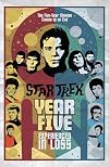 Star Trek: Year Five - Experienced in Loss (Book 4)
