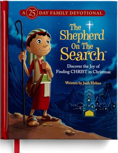 The Shepherd on the Search: A 25 Day Family Devotional (Discover the Joy of Finding Christ in Christmas)