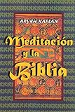 Meditacion Y La Biblia Meditation And The Bible Spanish Edition