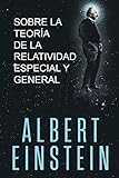 Sobre La Teora De La Relatividad Especial Y General