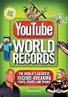 YouTube World Records: The World's Greatest Record-Breaking Feats, Stunts and Tricks