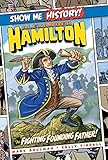 Alexander Hamilton The Fighting Founding Father