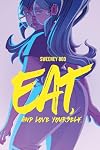Eat, and Love Yourself