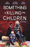 Something is Killing the Children Vol. 4
