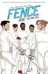 Fence, Vol. 5: Rise