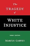 The Tragedy Of White Justice