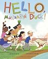 Hello, Mandarin Duck!