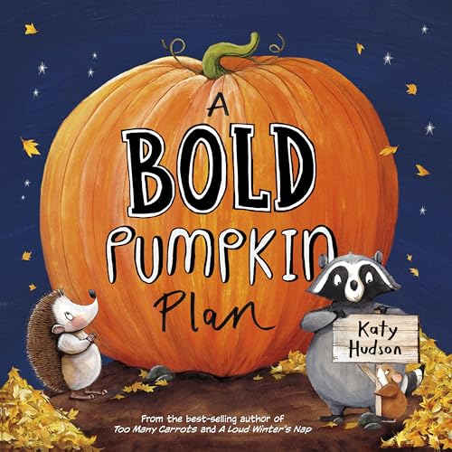 A Bold Pumpkin Plan / by Hudson, Katy