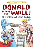 Donald Builds The Wall Donald The Caveman