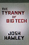 The Tyranny of Big Tech