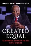 Created Equal: Clarence Thomas in His Own Words